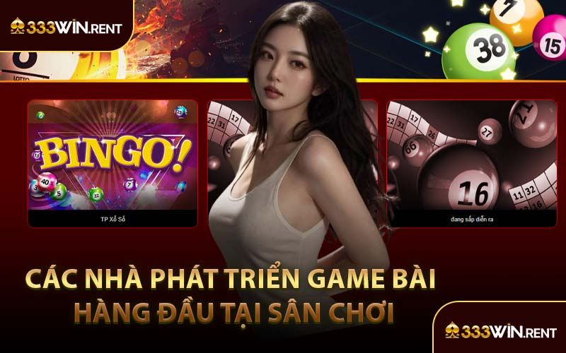 Các Nhà Phát Triển Game Bài Hàng Đầu Tại Sân Chơi