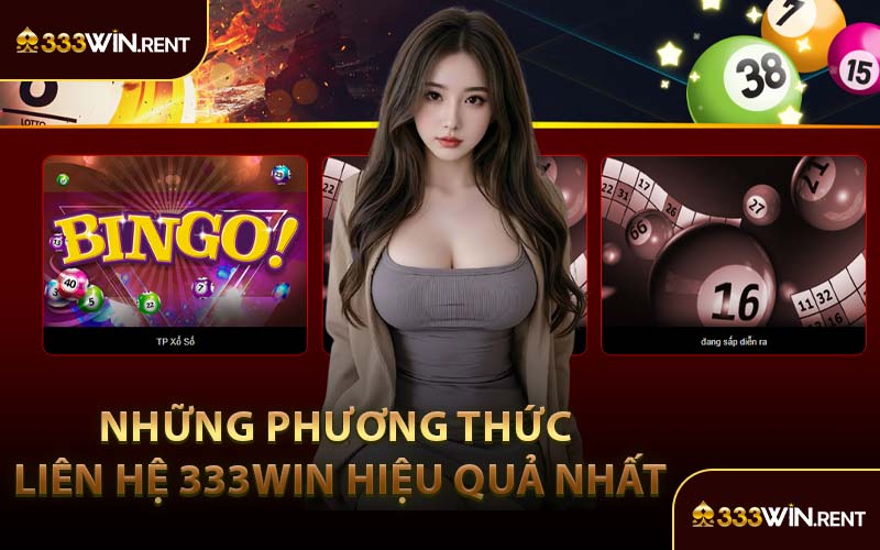 Những Phương Thức Liên Hệ 333WIN Hiệu Quả Nhất