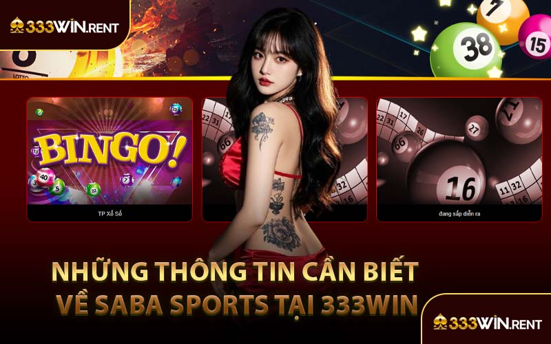 Những Thông Tin Cần Biết Về Saba Sports Tại 333WIN